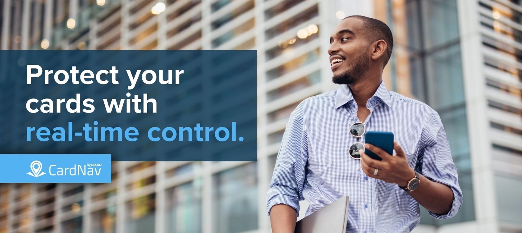Protect your cards with real-time control. CardNav by CO-OP