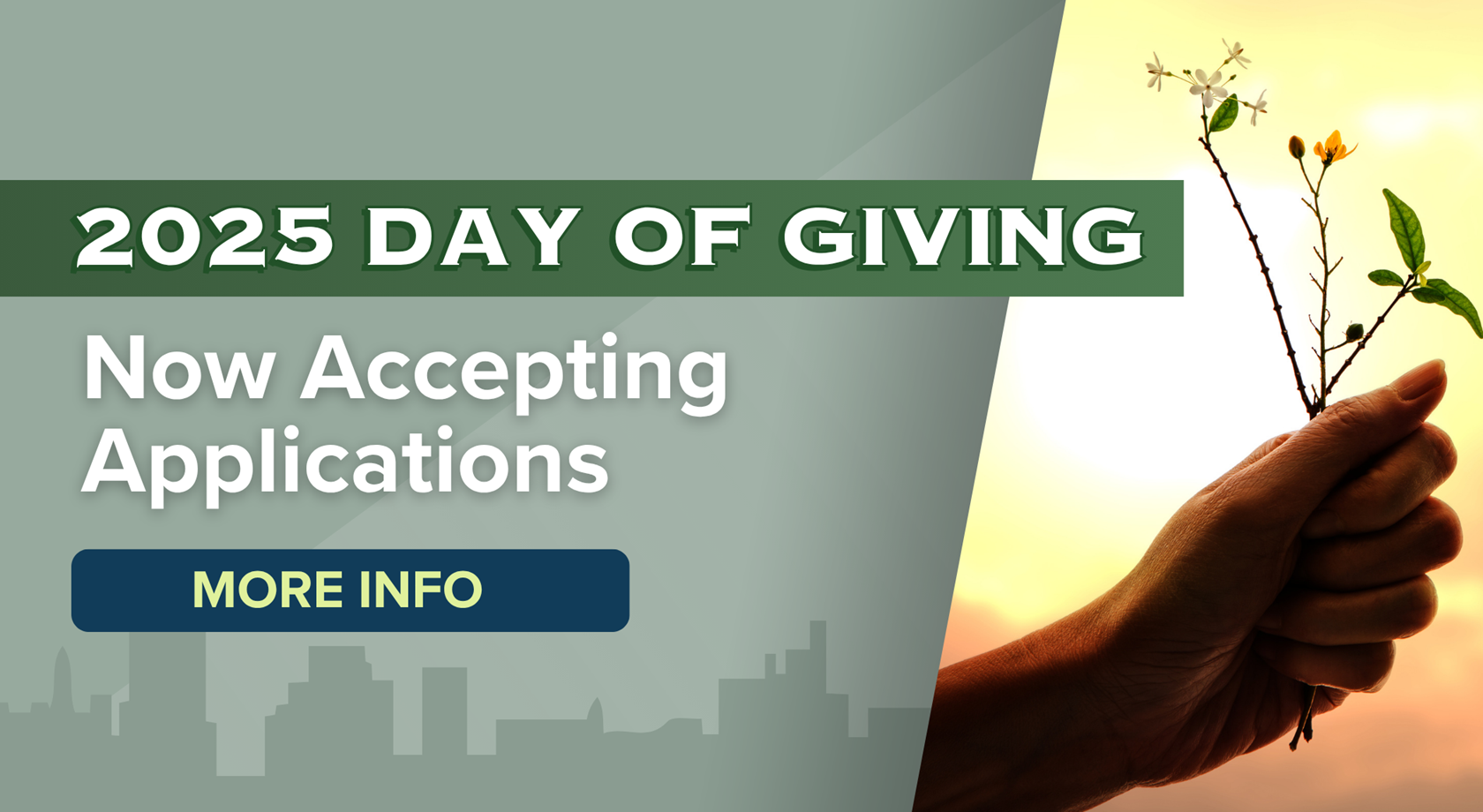 2025 Day of Giving
Now Accepting Applications
More Info