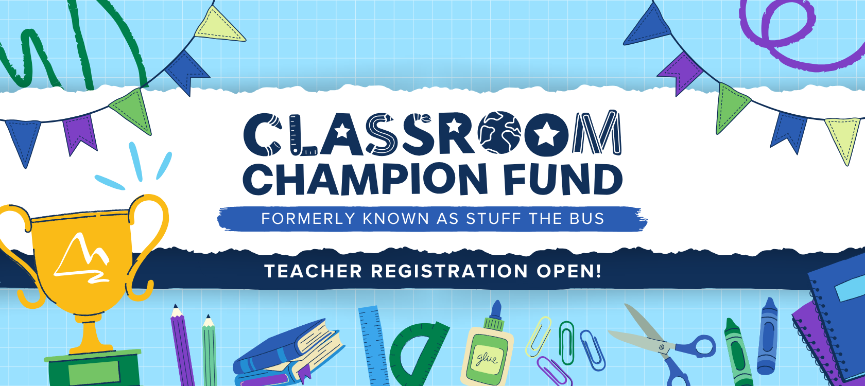 Classroom Champion Fund
Formerly known as Stuff the Bus
Teacher registration open!
